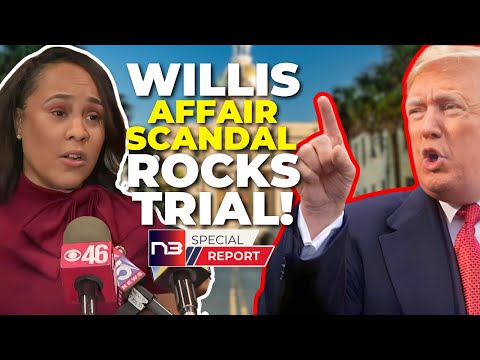 Stop Everything: DA Willis Picked Lover To Prosecute Trump What Happened Next Should End Trial Now