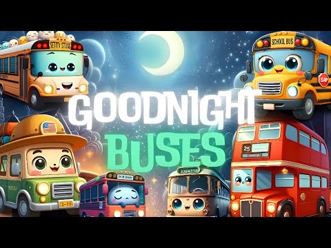 Goodnight Buses🚍🌙THE IDEAL COZİEST Calming Bedtime Story for Babies and Toddlers with Night Ambiance