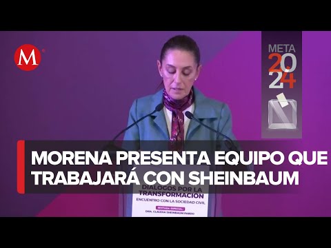 Claudia Sheinbaum presenta a l&iacute;deres para Di&aacute;logos por la Transformaci&oacute;n