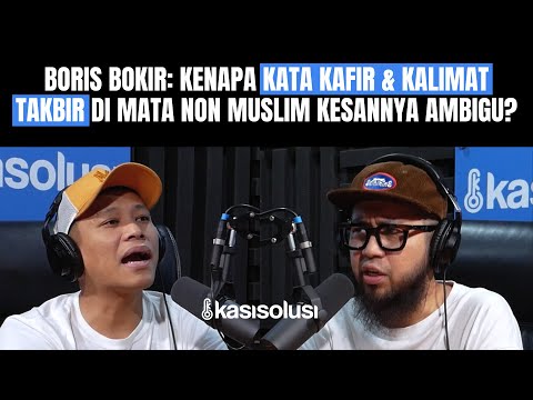 BORIS BOKIR MUALAF ⁉️ SUDUT PANDANG BORIS TENTANG ISLAM, KAFIR, ORMAS