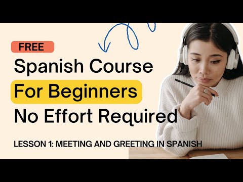 [NEW] Free Spanish Course For Beginners From Zero| Lesson 1: Meeting and Greeting in Spanish