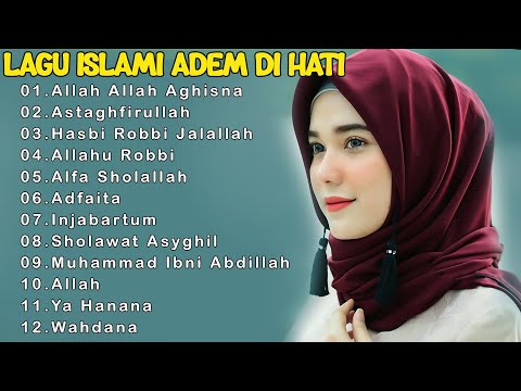 LAGU ISLAMI ADEM DI HATI ~ SHOLAWAT NABI TERBARU 2023 ~ SHOLAWAT NABI MUHAMMAD SAW PENYEJUK HATI