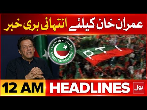 Imran Khan In Tension | BOL News Headlines At 12 AM | PTI intra Party Elections| Election Commission