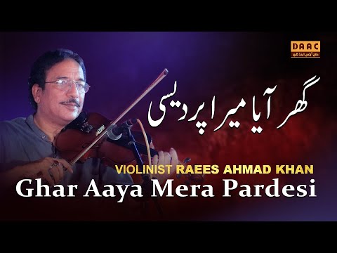 Ghar Aaya Mera Pardesi | Violin &amp; Dhol | Raees Ahmad Khan Violinist &amp; Liaqat Ali Khan Dhol Master