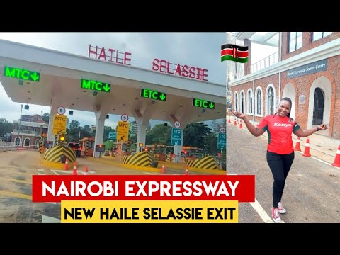 Nairobi Expressway NEW Haile Selassie Exit ||2 ways to Enter Nairobi CBD
