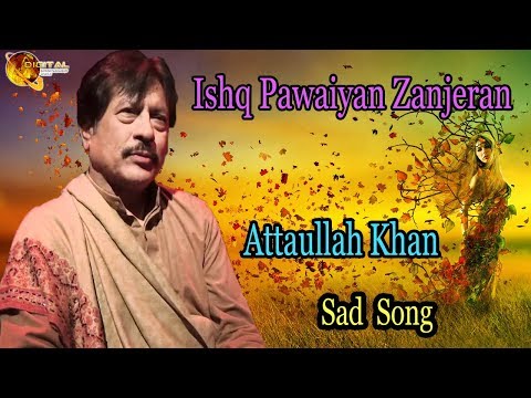 Ishq Pawaiyan Zanjeran | Audio-Visual | Superhit | Attaullah Khan Esakhelvi