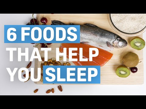 6 Foods That Help You Sleep