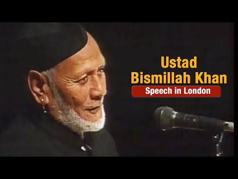 Ustad Bismillah Khan speech at the Queen Elizabeth Hall, London, Nov 1993