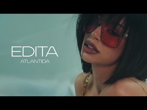 EDITA - ATLANTIDA (OFFICIAL VIDEO)