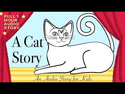 A Cat Story | Audio Story for Kids | Kids Podcast