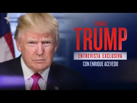 Exclusive interview with Donald Trump on Univision