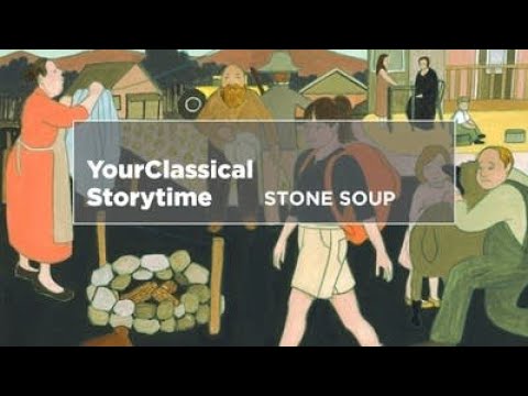 YourClassical Storytime: Stone Soup