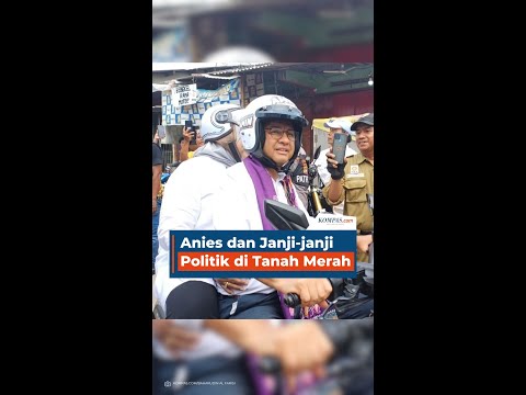 Anies dan Janji-janji Politik di Tanah Merah