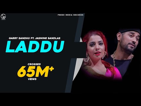 LADDU | GARRY SANDHU &amp; JASMINE SANDLAS | 