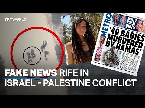 Fake news rife in Israel-Palestine war