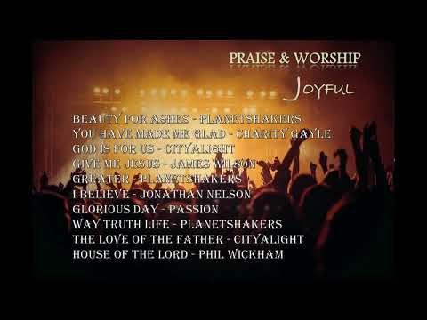 Joyful Praise &amp;amp; Worship Song Collection Volume 1