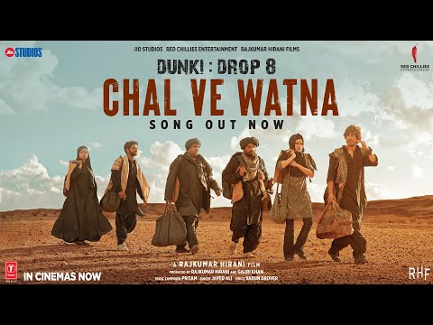 Dunki Drop 8: Chal Ve Watna | Shah Rukh Khan | Rajkumar Hirani | Taapsee | Pritam | Varun Grover