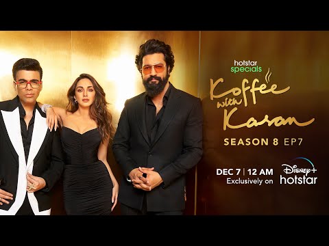 Hotstar Specials Koffee With Karan | Season 8 | Episode 7 | 12:00 AM Dec 7th | DisneyPlus Hotstar