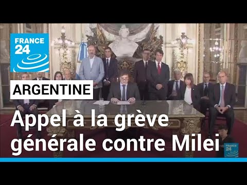 Argentine : col&egrave;re contre Javier Milei et appel &agrave; la gr&egrave;ve g&eacute;n&eacute;rale &bull; FRANCE 24