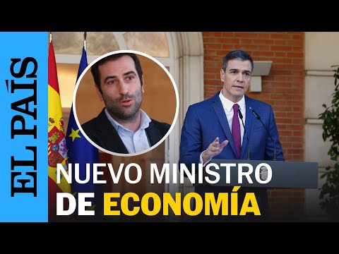 S&Aacute;NCHEZ nombra a Carlos Cuerpo ministro de Econom&iacute;a en sustituci&oacute;n de Calvi&ntilde;o | EL PA&Iacute;S