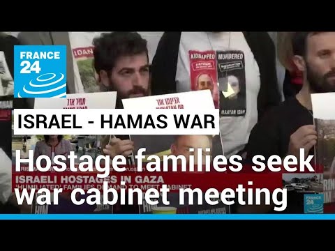 'Humiliated' families of Israeli hostages demand to meet war cabinet &bull; FRANCE 24 English