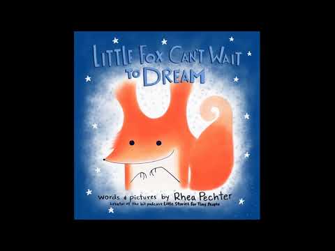 Little Fox Can't Wait To Dream: A Bedtime Story for Kids