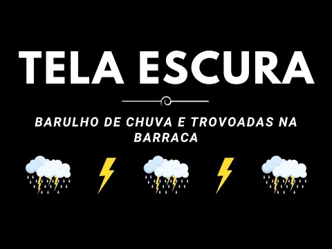 Som de Chuva para Dormir R&aacute;pido em 5 Minutos e Relaxar - Barulho de Chuva e Trovoadas na Barraca