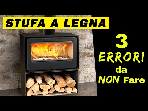 STUFA a LEGNA | 3 ERRORI da NON fare