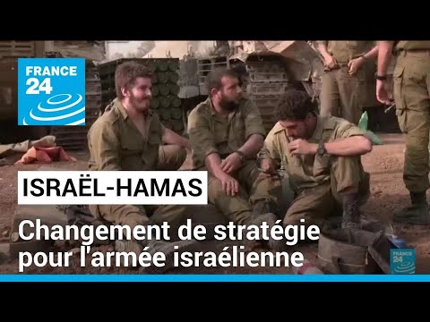 Changement de strat&eacute;gie pour l'arm&eacute;e isra&eacute;lienne afin de &quot;reprendre des forces&quot; &bull; FRANCE 24