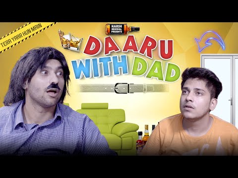 Daaru With Dad | Harsh Beniwal