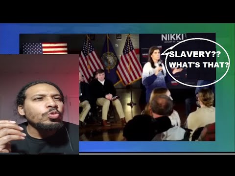 Two Things We All Missed in the Nicky Haley Slavery-Ignoring Video