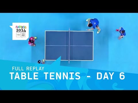 Table Tennis - Quarterfinals &amp; Classifications | Full Replay | Nanjing 2014 Youth Olympic Games