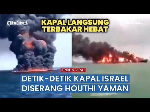 Houthi Yaman Rudal 2 Kapal Israel di Laut Merah hingga Membara Hebat