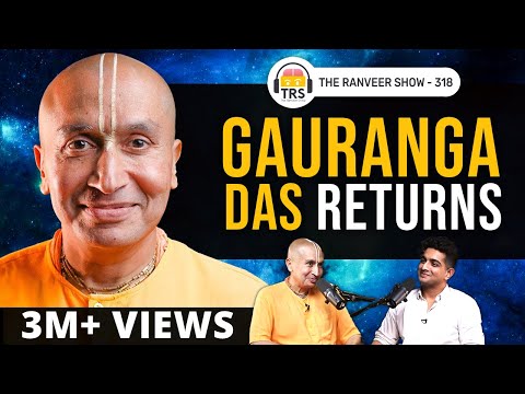 Gauranga Das Prabhu ji - Importance of GURU: Heal &amp; Grow FASTER | The Ranveer Show 318