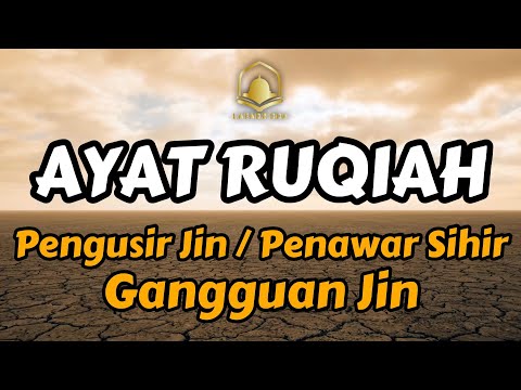 Ayat Ruqyah Pengusir Jin, Penawar Sihir, Gangguan Jin, Pagar Rumah and Pagar Diri | Ayub Mus'ab