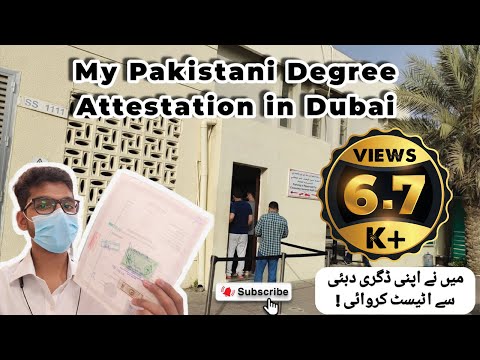 Going to attestation of my degree, a certificate in Dubai