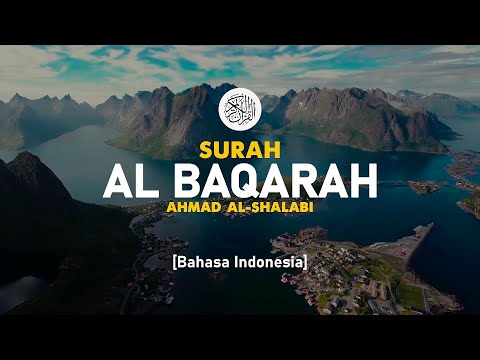 Surah Al Baqarah - Ahmad Al-Shalabi [ 002 ] I Bacaan Quran Merdu