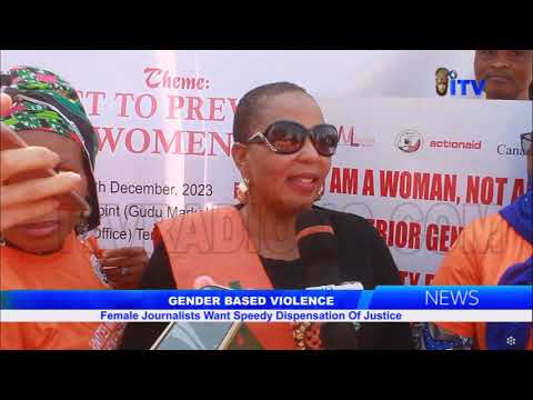 Gender Based Violence: Female Journalists Want Speedy Dispensation Of Justice