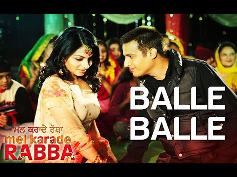 Balle Balle - Mel Karade Rabba | Punjabi Wedding Song | Jimmy Shergill &amp; Neeru Bajwa