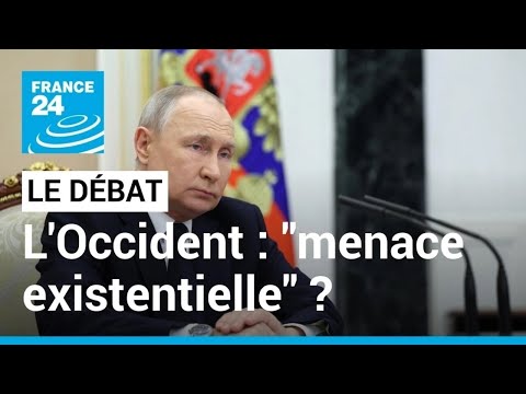 L'Occident, &quot;menace existentielle&quot; pour la Russie de Vladimir Poutine ? &bull; FRANCE 24