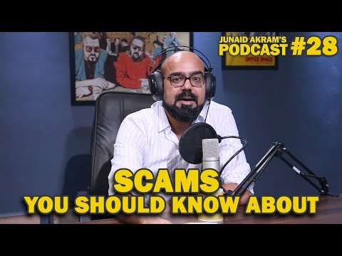 Scams You Should Know About | Junaid Akram's Podcast#28