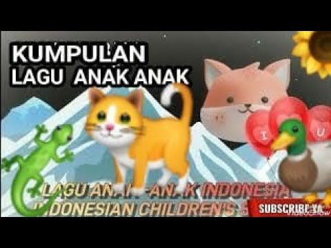 LAGU ANAK ANAK | LAGU ANAK INDONESIA | LAGU ANAK CERIA TERPOPULER