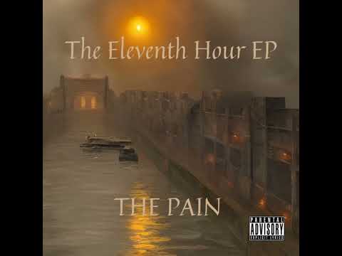 THE ELEVENTH HOUR EP by THE PAIN