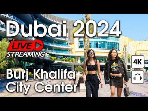 Dubai Live 24/7 🇦🇪 Amazing Burj Khalifa, City Center [ 4K ] Walking Tour