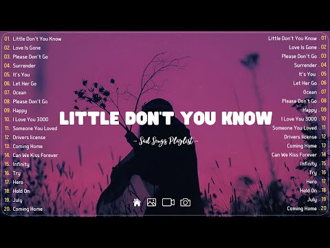 Little Don't You Know💔 Sad songs playlist with lyrics ~ Depressing Songs 2023 That Will Cry Vol. 169