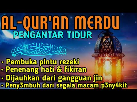 MUROTAL AL-QUR'AN MERDU PENGANTAR TIDUR | Ayat suci al qur'an pengantar tidur | ngaji merdu