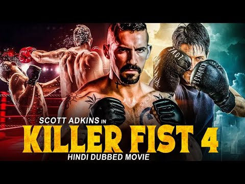 KILLER FIST 4 - Hindi Dubbed Movie | Hollywood Hit Action Hindi Movie | Scott Adkins &amp; Martyn Ford