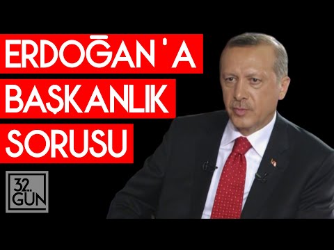 Erdoğan'a Başkanlık Sorusu | 2011 | 32. G&uuml;n Arşivi