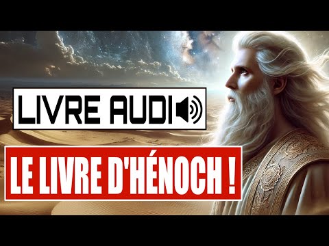 Le livre d'H&eacute;noch / Lecture int&eacute;grale (Podcast)