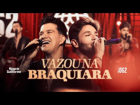 Hugo e Guilherme - Vazou na Braquiara | DVD 062